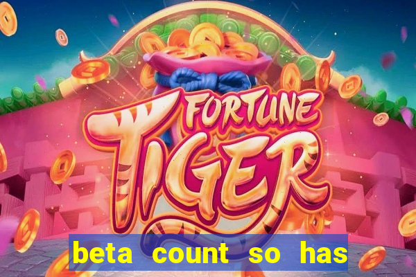 beta count so has changed pt br